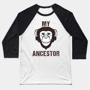 my ancestor monkey Baseball T-Shirt